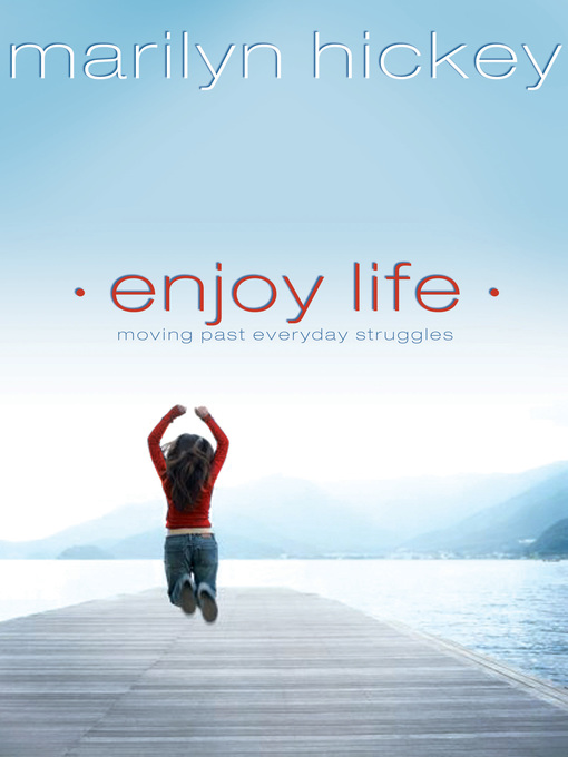Title details for Enjoy Life by Marilyn Hickey - Available